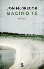 Libro Bacino 13 Jon McGregor