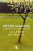 Libro La ladra di frutta Peter Handke
