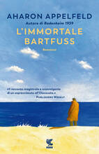 Libro L' immortale Bartfuss Aharon Appelfeld