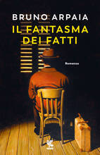 Libro Il fantasma dei fatti Bruno Arpaia