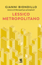 Libro Lessico metropolitano Gianni Biondillo