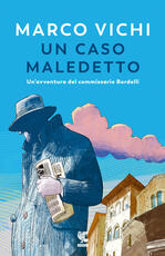 Libro Un caso maledetto. Un'avventura del commissario Bordelli Marco Vichi