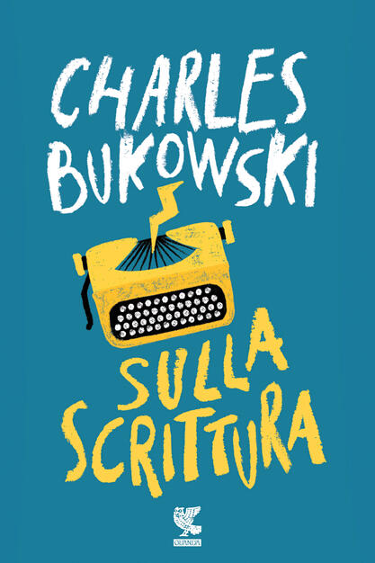 Sulla Scrittura Bukowski Charles Ebook Epub Con Drm Ibs