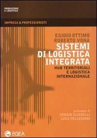 Sistemi di logistica integrata. Hub territoriali e logistica internazionale