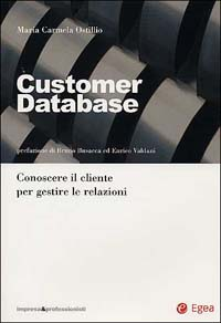 Customer data base. Conoscere il cliente per gestire le relazioni