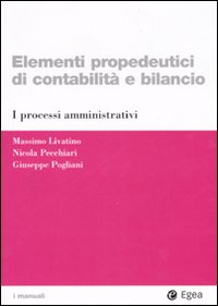 Elementi propedeutici di contabilità e bilancio. I processi amministrativi