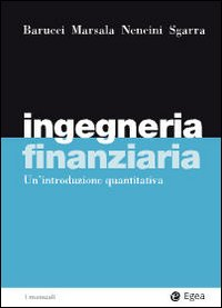 Image of Ingegneria finanziaria. Un'introduzione quantitativa