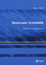Libro Democrazia (in)evitabile. Lezioni dal mondo post-sovietico Marco Cilento