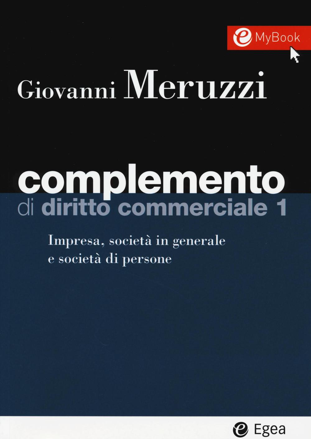 Complemento di diritto commerciale. Vol. 1: Impresa, società in generale e le società di persone.