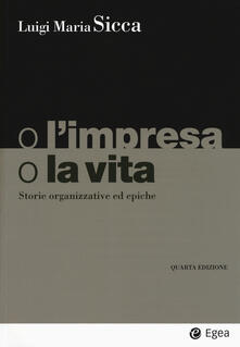 O limpresa, o la vita. Storie organizzative ed epiche.pdf