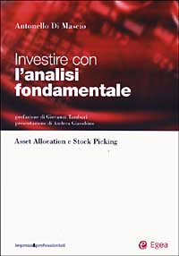 Investire con l'analisi fondamentale. Asset allocation e stock picking