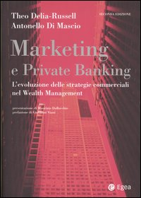 Marketing e private banking. L'evoluzione delle strategie commerciali nel Wealth Management