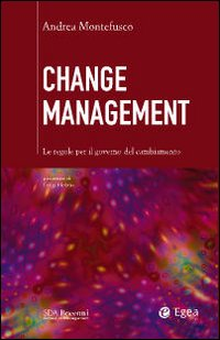 Image of Change management. Le regole per il governo del cambiamento