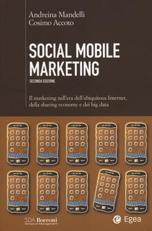 Social mobile marketing. Il marketing nellera dellubiquitous internet, della sharing economy e dei big data.pdf
