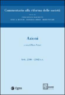 Commentario alla riforma delle società. Vol. 2: Azioni. Artt. 2346-2362..pdf