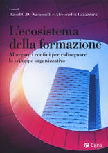 Libro L' ecosistema della formazione. Allargare i confini per ridisegnare lo sviluppo organizzativo