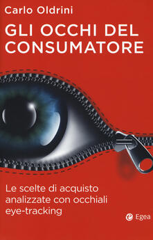 Gli occhi del consumatore. Le scelte di acquisto analizzate con occhiali eye-tracking.pdf