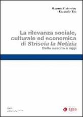 Libro La rilevanza sociale e culturale ed economica di Striscia la notizia. Dalla nascita a oggi Teti Dallocchio