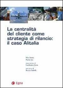 La centralità del cliente come strategia di rilancio. Il caso Alitalia.pdf