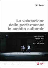 Libro La valutazione delle performance in ambito culturale Alex Turrini