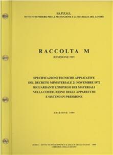 Raccolta M. Specificazioni tecniche applicative del DM 21 novembre 1972 riguardanti limpiego dei materiali nella costruzione degli apparecchi a pressione.pdf