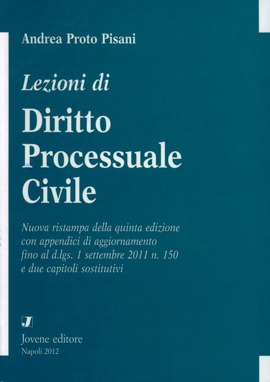 Lezioni di diritto processuale civile Andrea Proto Pisani Libro Jovene IBS