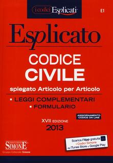 Codice civile esplicato. Spiegato articolo per articolo. Leggi complementari. Formulario.pdf