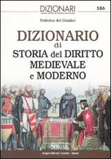 Libro Dizionario di storia del diritto medievale e moderno Federico Del Giudice