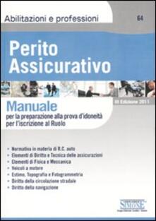 Perito assicurativo. Manuale per la preparazione alla prova didoneità per liscrizione al ruolo.pdf