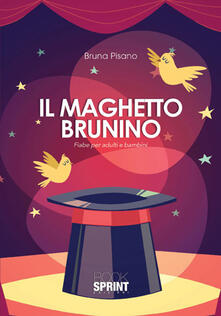 Il maghetto Brunino. Fiabe per adulti e bambini.pdf