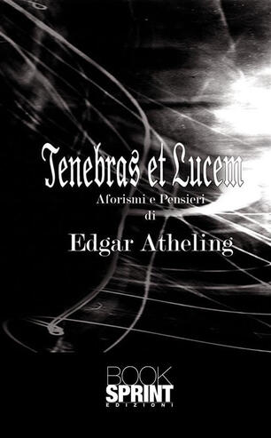 Tenebras Et Lucem Aforismi E Pensieri Atheling Edgar Ebook Epub Con Light Drm Ibs