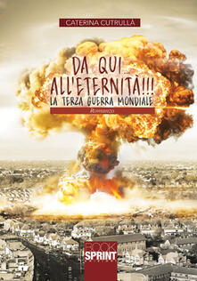 Da qui alleternità!!! La terza guerra mondiale.pdf