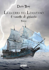 Libro La guerra del Leviatano. Il vascello di ghiaccio Dario Boer