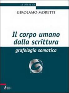 Il corpo umano della scrittura. Grafologia somatica.pdf