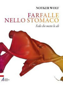 Farfalle nello stomaco. Fede che mette le ali.pdf
