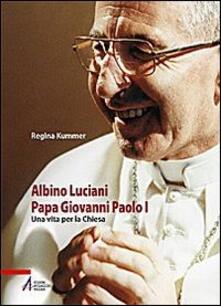 Albino Luciani papa Giovanni Paolo I. Una vita per la chiesa.pdf