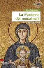 Libro La Madonna dei musulmani. Sittinfi Maryam Gino Ragozzino