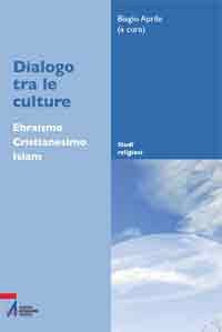 Image of Dialogo tra le culture. Ebraismo, Cristianesimo, Islam