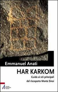 Image of Har Karkom. Guida ai siti principali del riscoperto monte Sinai