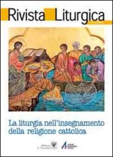 Rivista liturgica (2011). La liturgia nellinsegnamento della religione cattolica.pdf
