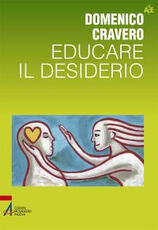Libro Educare il desiderio Domenico Cravero
