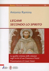 Copertina  Legami secondo lo Spirito. La qualità cristiana delle relazioni negli Scritti di san Francesco d'Assisi