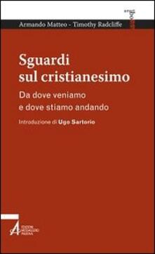 Sguardi sul cristianesimo. Da dove veniamo e dove stiamo andando.pdf