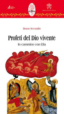 Profeti del Dio vivente. In cammino con Elia.pdf