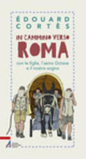 Libro In cammino verso Roma con le figlie, l'asino Octave e il nostro sogno Édouard Cortès