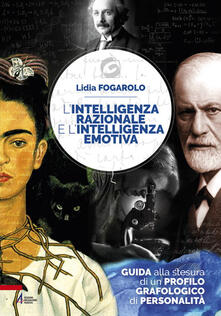 L intelligenza razionale e lintelligenza emotiva. Guida alla stesura di un profilo grafologico di personalità.pdf