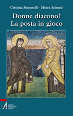 Libro Donne diacono? La posta in gioco Cristina Simonelli Moira Scimmi