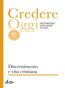 Credereoggi. Vol. 221: Discernimento e vita cristiana..pdf