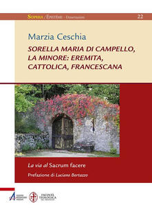 Sorella Maria di Campello, la minore: eremita, cattolica, francescana.pdf