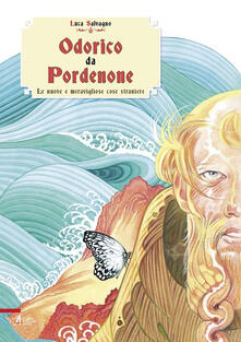 Odorico da Pordenone. Le nuove e meravigliose cose straniere.pdf